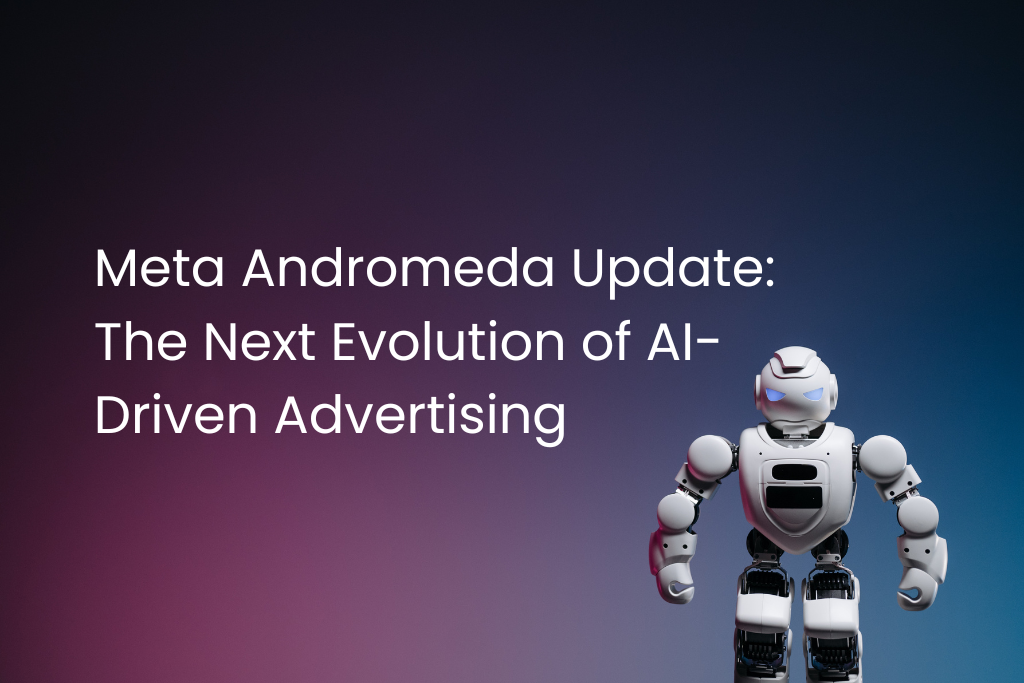 Meta Andromeda Update